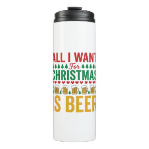 Christmas Beer Funny Holiday Drinking Design Thermal Tumbler