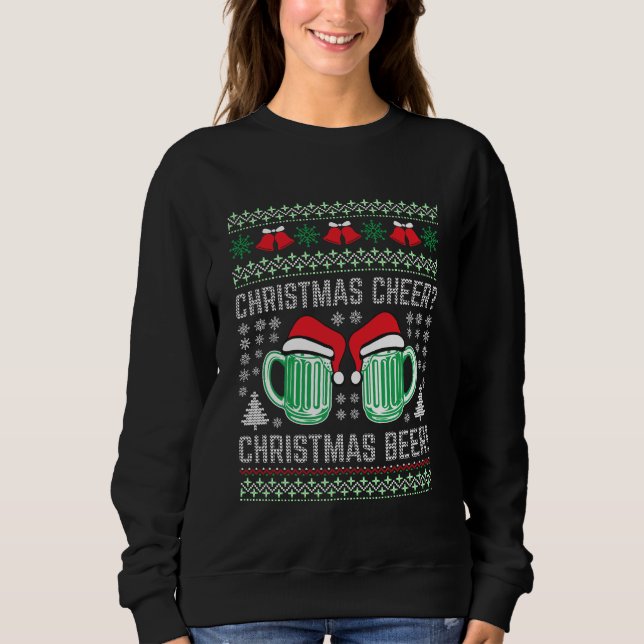 Christmas Beer | Funny Holiday Drinking Party Sweatshirt (Front)