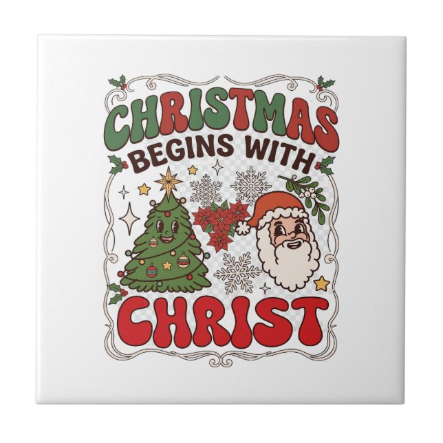 Christmas Begins Christ Santa Claus Tree Snowflake Ceramic Tile (Front)