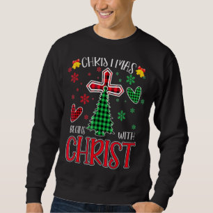 Christmas Begins With Christ Jesus Cross Christian Sweatshirt