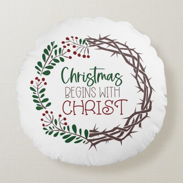 CHRISTMAS BEGINS WITH CHRIST ROUND CUSHION (Front)
