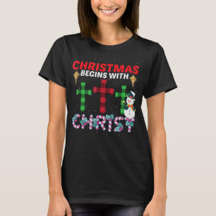 Christmas Begins With Christ Snowman Christian Rel T-Shirt