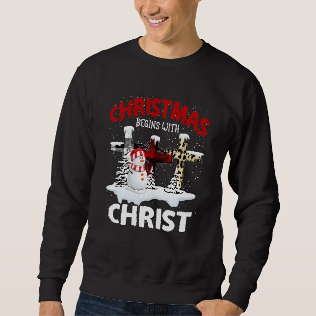 Christmas Begins With Christ Snowmans Cross Jesus  Sweatshirt (Front)