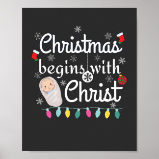 Christmas begins with Christ T-Shirt Poster