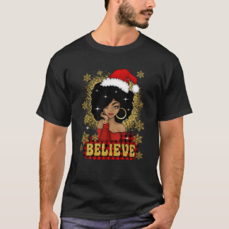 Christmas Believe Santa African American Black Wom T-Shirt
