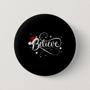 Christmas  - Believe Santa Claus Believe Christmas 6 Cm Round Badge