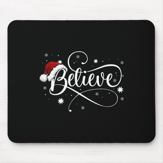 Christmas - Believe Santa Claus Believe Christmas  Mouse Pad (Front)