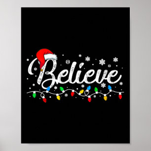 Christmas Believe Santa Claus Xmas Family Men Wome Poster