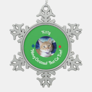 Christmas, Best Cat Ever , Cat Photo , Snowflake Pewter Christmas Ornament