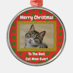 Christmas Best Cat Mom Ever Pet Photo Metal Ornament