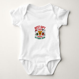 Christmas Best Gift Ever Arrives October 2026 Baby Bodysuit