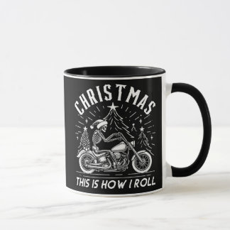 Christmas Biker This Is How I Roll Mug