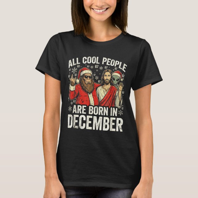 Christmas Birthday Humor Funny Jesus Born In Decem T-Shirt (Front)
