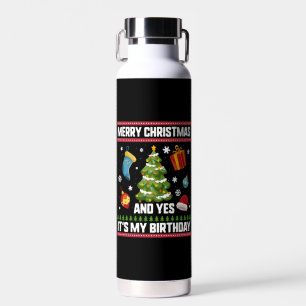 Christmas Birthday Shirt, Merry Christmas And Yes Water Bottle
