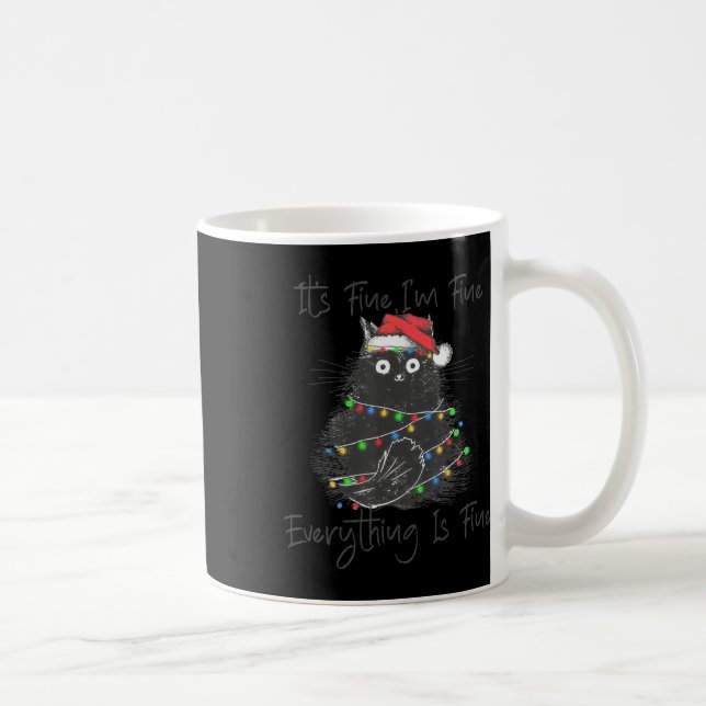 Christmas Black Cat It's Fine I'm Fine Everything  Coffee Mug (Right)