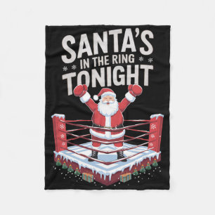 Christmas Boxing Santa's In The Ring Tonight Fleece Blanket