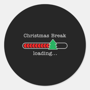 Christmas Break Loading Funny Xmas Holiday Teacher Classic Round Sticker