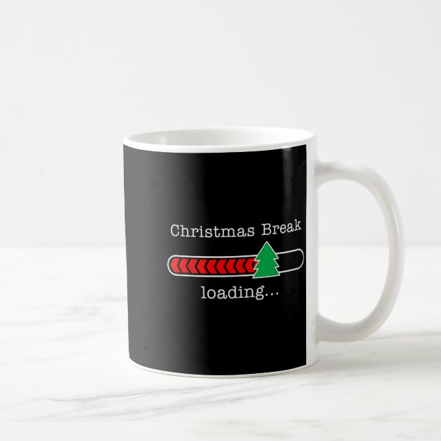 Christmas Break Loading Funny Xmas Holiday Teacher Coffee Mug (Right)