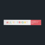 Christmas bright fun colourful modern red wrap around label<br><div class="desc">Christmas all is bright fun colourful typography modern holiday red coordinating address label</div>