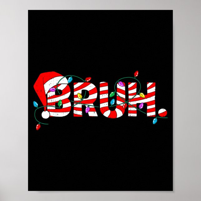 Christmas Bruh Candy Cane Santa Hat Xmas Slang Mem Poster (Front)