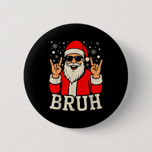 Christmas Bruh Meme Funny Santa Claus Teen Boys Ki 6 Cm Round Badge
