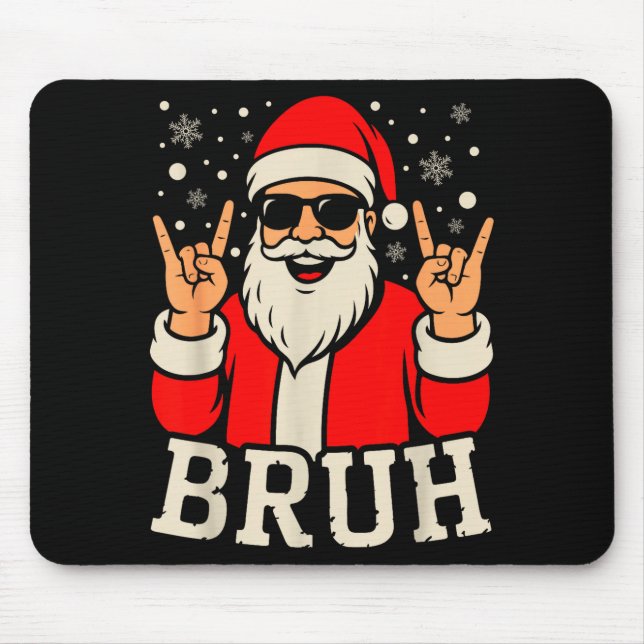 Christmas Bruh Meme Funny Santa Claus Teen Boys Ki Mouse Pad (Front)