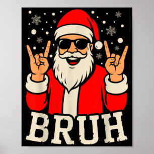 Christmas Bruh Meme Funny Santa Claus Teen Boys Ki Poster