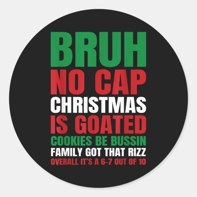 Christmas Bruh No Cap Cookies Bussin Funny Rizz Me Classic Round Sticker (Front)