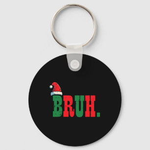 Christmas Bruh Santa Hat Xmas Meme Men Boys Kids W Key Ring