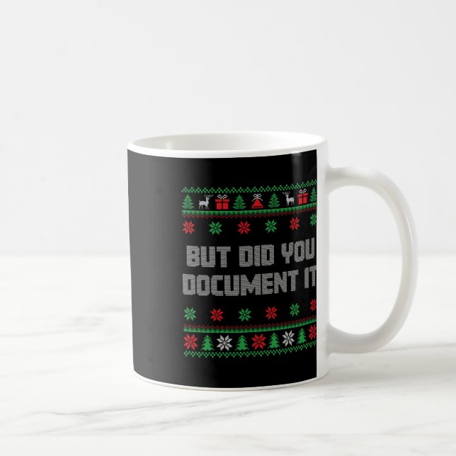 Christmas But Did You Document It Ugly Office Part Coffee Mug (Right)