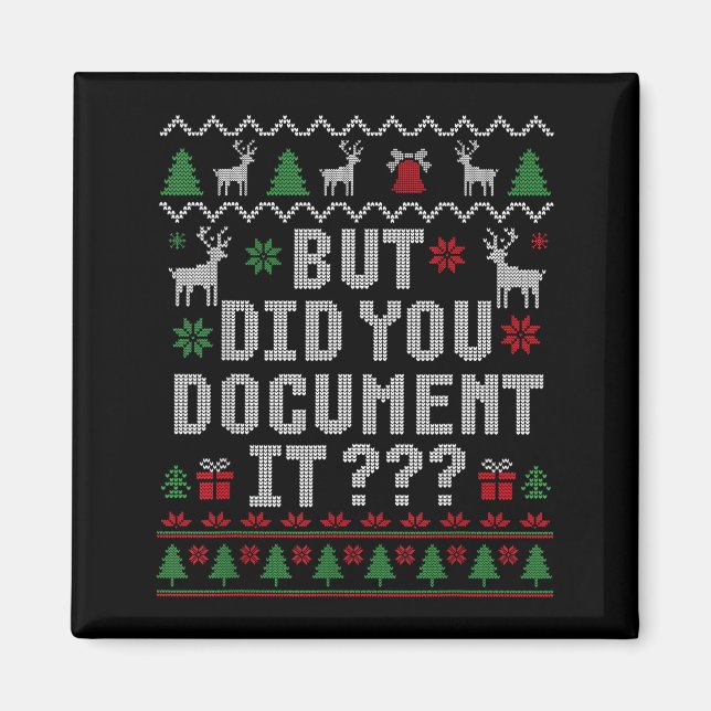 Christmas But Did You Doent It Ugly Office Sweater Magnet (Front)