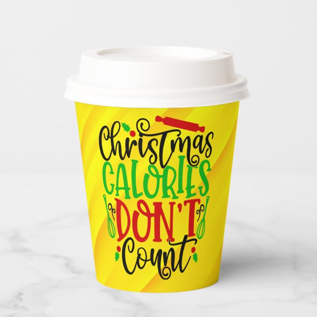 Christmas Calories Don't Count-56558 Paper Cups (Front)