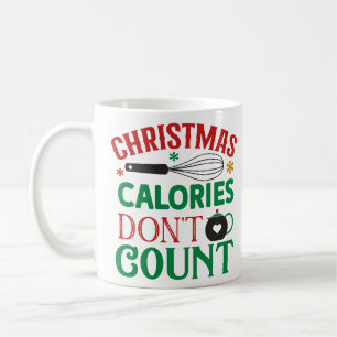 Christmas calories don't count; Christmas; Coffee Mug