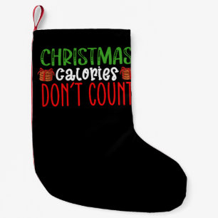 Christmas Calories Don't Count Cookies Family Small Christmas Stocking