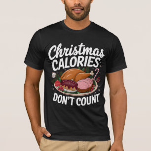 Christmas Calories Don't Count Digital Art Design T-Shirt