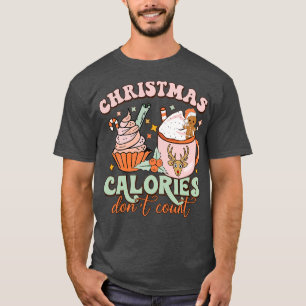 Christmas Calories Dont Count Funny Cupcake Hot Co T-Shirt