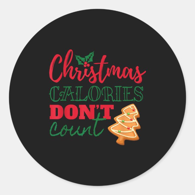 Christmas Calories Don't Count Funny Holiday  Classic Round Sticker (Front)