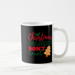 Christmas Calories Don't Count Funny Holiday  Coffee Mug