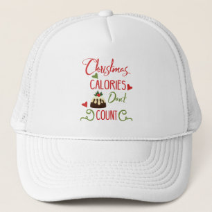 christmas calories dont count funny holiday quote trucker hat
