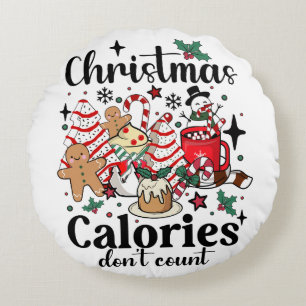 Christmas Calories Don't Count Round Cushion