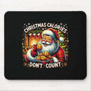 CHRISTMAS CALORIES DON'T COUNT - Santa Cookie Tee Mouse Pad
