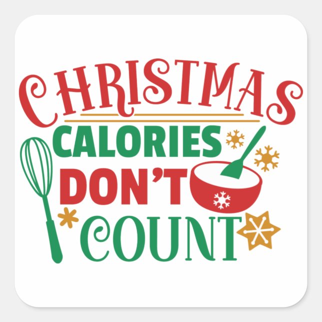 Christmas Calories Don't Count Square Sticker (Front)