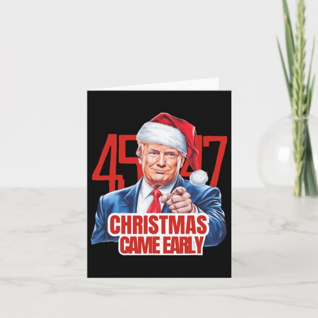 Christmas Came Early Funny Donald Trump Santa Clau Card (Front)