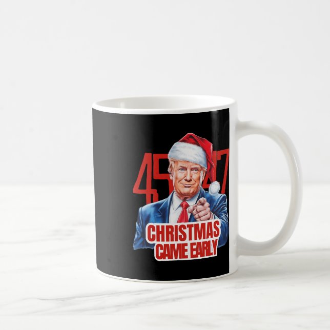 Christmas Came Early Funny Donald Trump Santa Clau Coffee Mug (Right)
