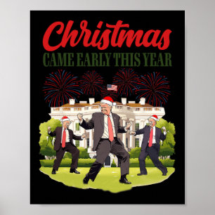 Christmas Came Early This Year Funny Santa Trump P Poster