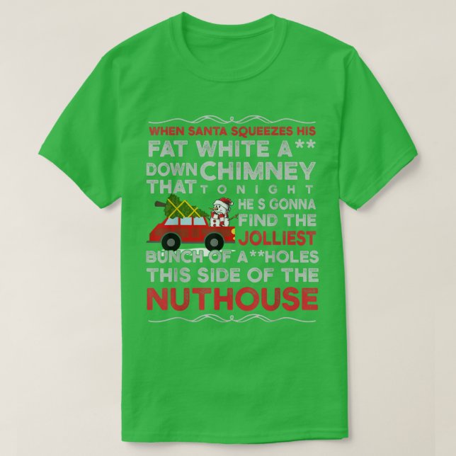 Christmas Camper When Santa Squeezes His Fat White T-Shirt (Design Front)