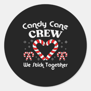 Christmas Candy Cane Crew Stick Together Xmas Wome Classic Round Sticker