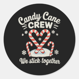Christmas Candy Cane Crew We Stick Together Xmas Classic Round Sticker