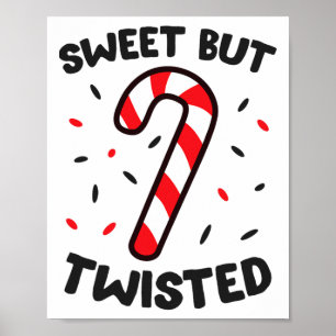 Christmas Candy Cane Sweet But Twisted Poster
