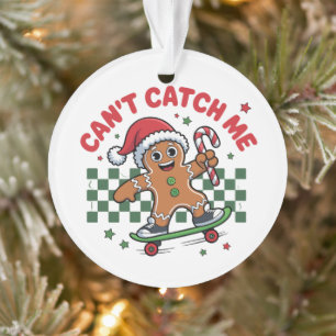 Christmas Can't Catch Me Gingerbread Skateboard Ornament